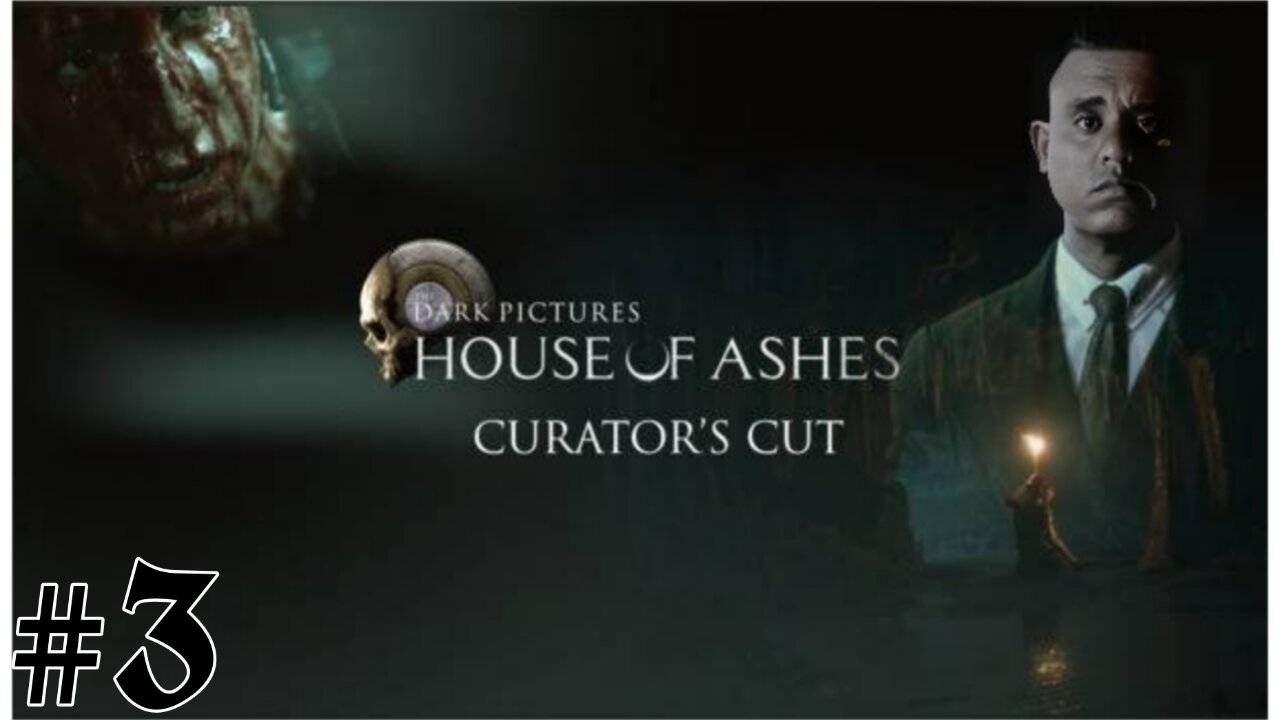 The Dark Pictures Anthology | House Of Ashes | Curators Cut | Part 3
