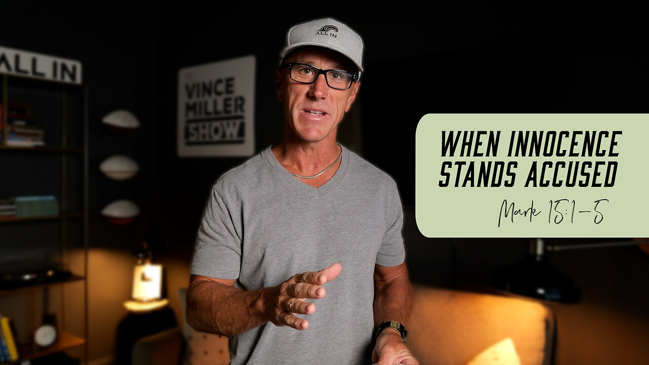 When Innocence Stands Accused | Mark 15:1-5