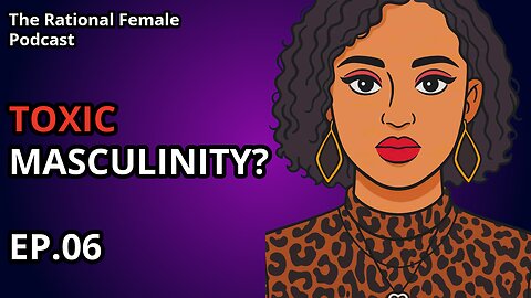 Is Toxic Masculinity Real?