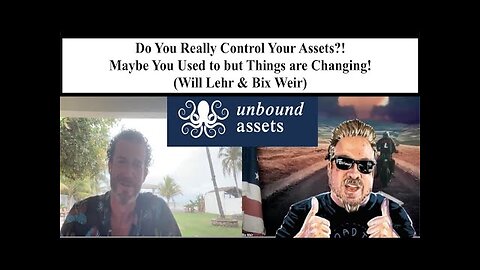 ALERT! Do You Really Control Your Own Assets ! Make Sure as Things Change! (Will Lehr & Bix Weir)