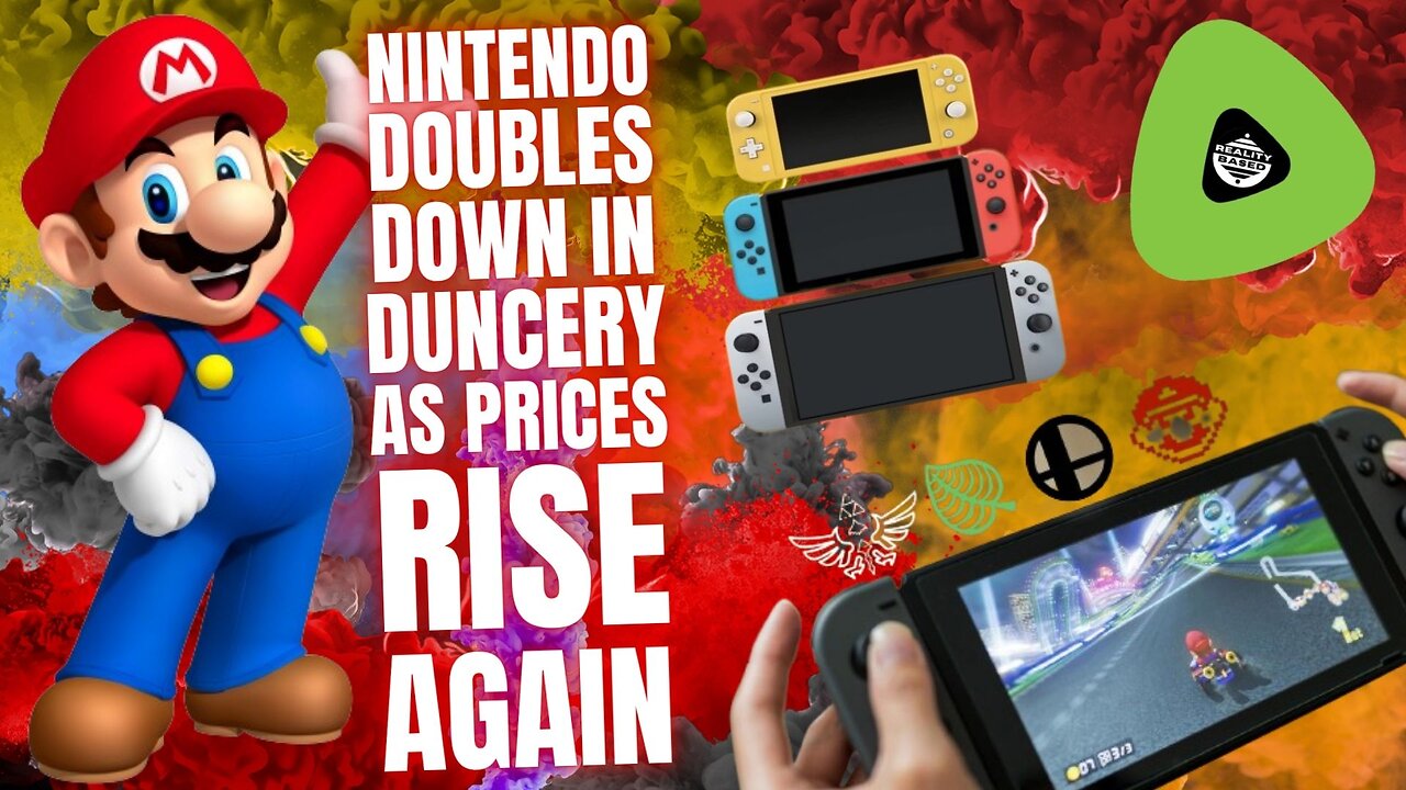 Nintendo DOUBLES Down in Duncery, As Prices RISE Again