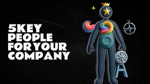 The Only 5 People You Need in Your Company