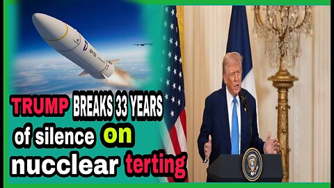 Trump Breaks 33-Year Silence on Nuclear Testing — The World on Edge | Global Power Shift