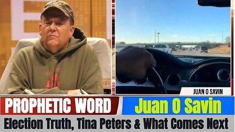 Juan O Savin PROPHETIC WORD Updates - Election Truth, Tina Peters & What Comes Next