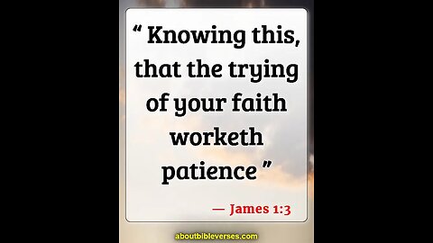 Patience from trials and temptations James 1:3-4