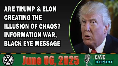 X22 Report - Are Trump & Elon Creating The Illusion Of Chaos? Information War, Black Eye Message
