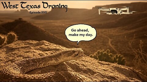 West Texas Droning Episode XVII
