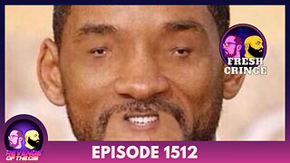 Episode 1512: Fresh Cringe