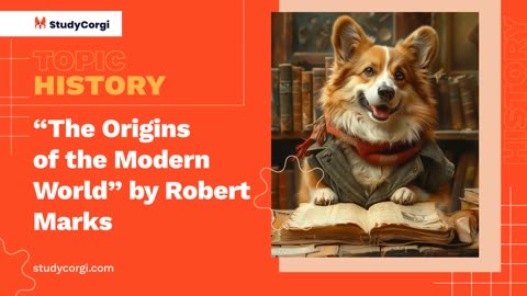 "The Origins of the Modern World" by Robert Marks - Essay Example