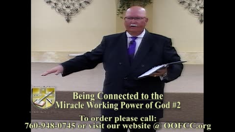 Being Connected to the Miracle Working Power of God #2