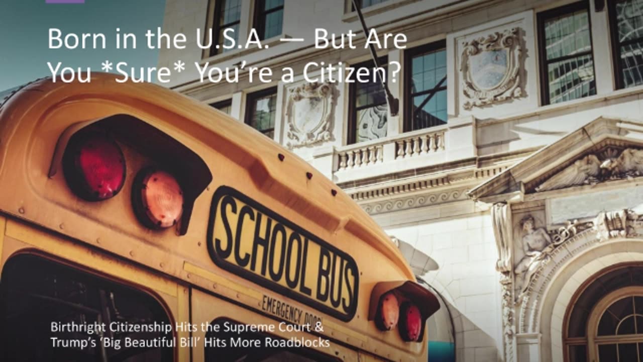 Born in the U.S.A. — But Are You Really a Citizen? | Birthright Citizenship Goes to Court