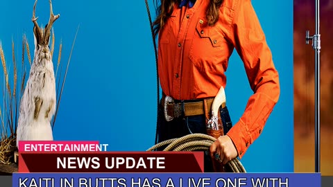 Kaitlin Butts Has a Live One with You Aint Gotta