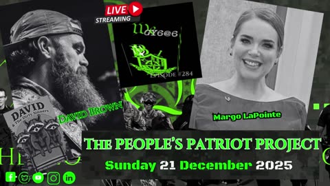 THE PEOPLE'S PATRIOT PROJECT- WE GOT YOUR 6 @ 6:00 Episode #284