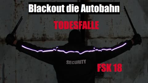 BLACKOUT DIE AUTOBAHN TODESFALLE