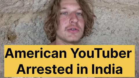 American YouTuber Arrested in India: What Went Wrong + Travel Tips for India!