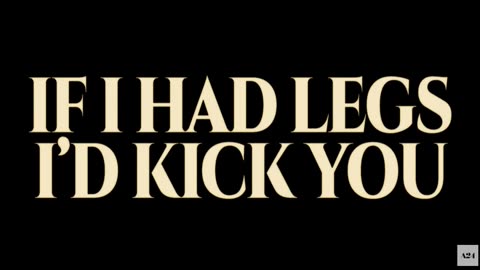 If I Had Legs I'd Kick You (Official Trailer HD)