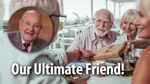 OUR ULTIMATE FRIEND! – Proverbs 18:24b Devotional by Pastor Cecil A. Thompson