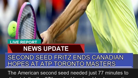 Second Seed Fritz Ends Canadian Hopes at Atp Toron
