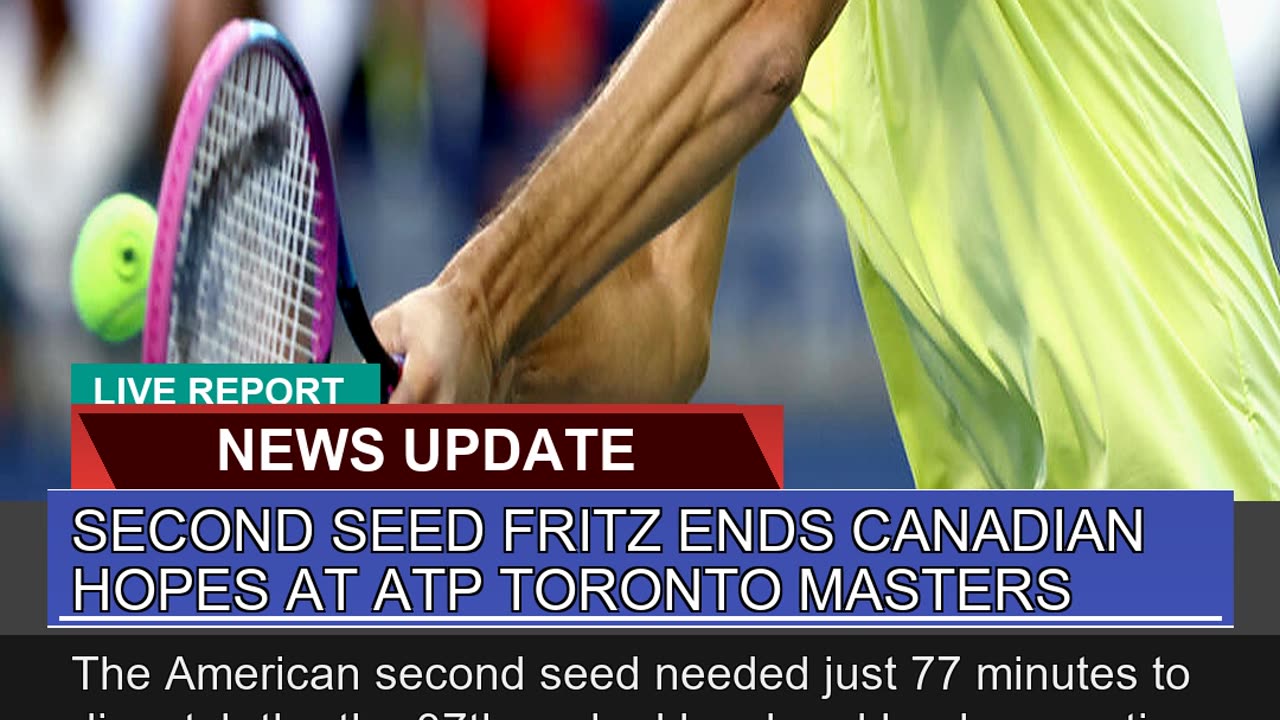Second Seed Fritz Ends Canadian Hopes at Atp Toron
