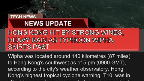 Hong Kong Hit by Strong Winds Heavy Rain as Typho