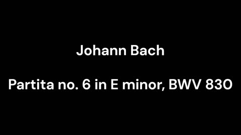 Partita no. 6 in E minor, BWV 830