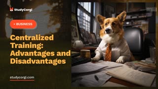 Centralized Training: Advantages and Disadvantages - Research Paper Example