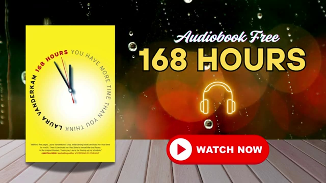 168 Hours by Laura Vanderkam Full Audiobook Time Management & Productivity Without Burnout