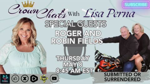Crown Chats-Submitted or Surrendered with Roger and Robin Fields