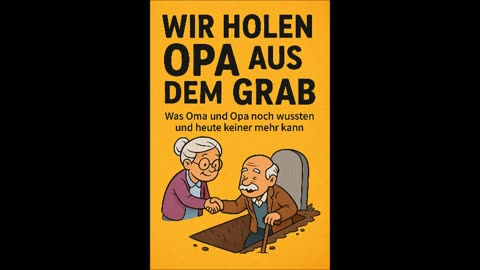 Wir holen Opa aus dem Grab