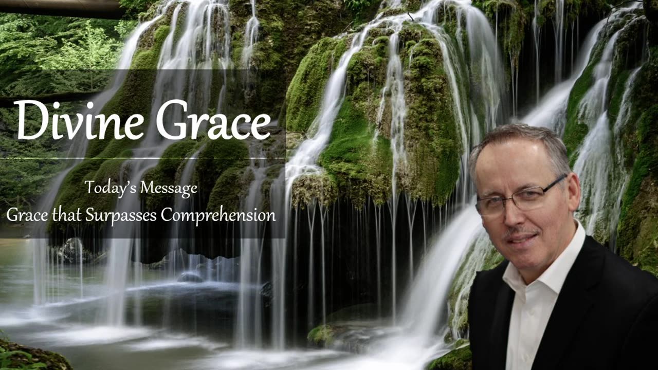 Grace that Surpasses Comprehension