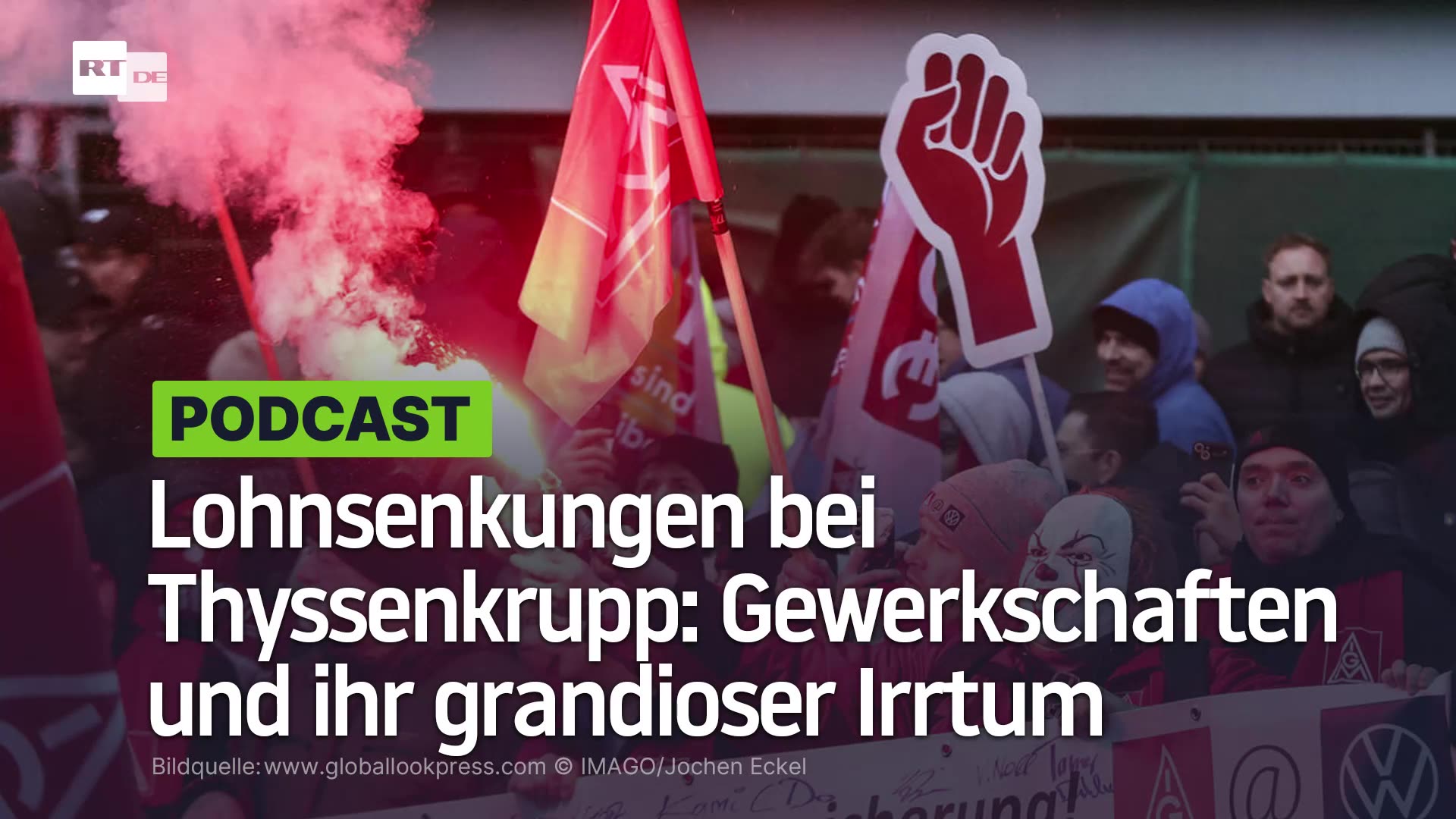 Lohnsenkungen bei Thyssenkrupp: Gewerkschaften und ihr grandioser Irrtum