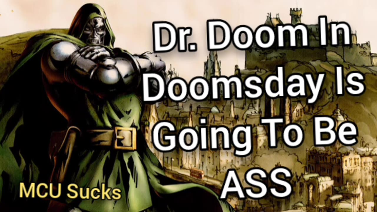 Fuck The MCU & Fuck Dr. Doom
