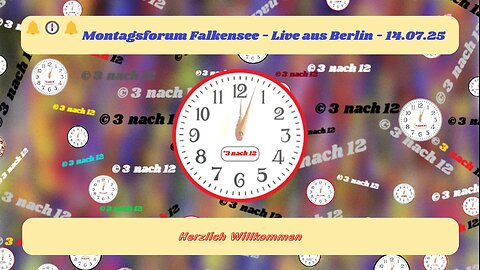 🔔🕕🔔 Zu Gast beim Montagsforum - Live aus Falkensee - 14.07.25