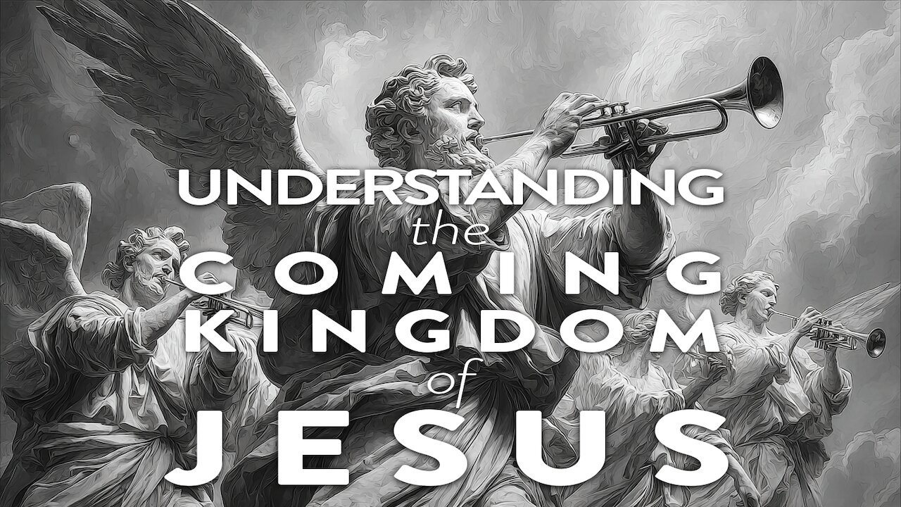 🔥 UNDERSTANDING THE COMING 👑 KINGDOM OF JESUS (PART 6) 🔥