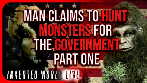 Man Claims to Hunt Monsters For The Government (Part One)
