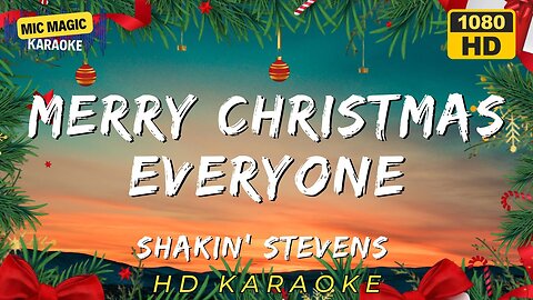 MERRY CHRISTMAS EVERYONE - SHAKIN STEVENS - KARAOKE