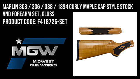 Marlin 308 / 336 / 338 / 1894 Curly Maple Cap Style Stock and Forearm Set, Gloss - F418726-SET