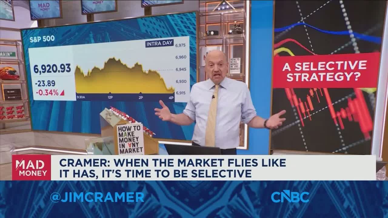 Jim Cramer talks being selective in this market