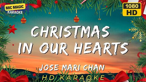 CHRISTMAS IN OUR HEARTS - JOSE MARI CHAN - KARAOKE