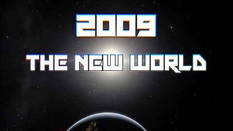 2009 - The New World