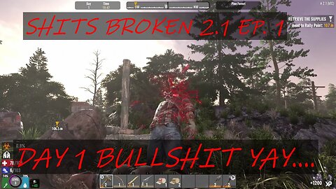 SHI*S BROKEN 2.1 EP. 1 DAY 1 BULLISH YAY....