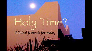 Biblical Festivals — God's Holy Days