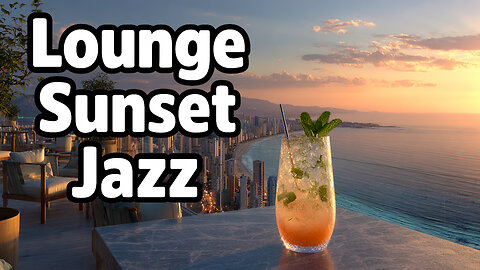 Lounge Sunset Jazz | Smooth Vibes for Golden Hour Evenings
