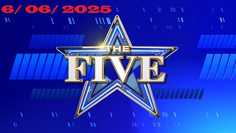 The Five ( FULL) | June 6, 2025