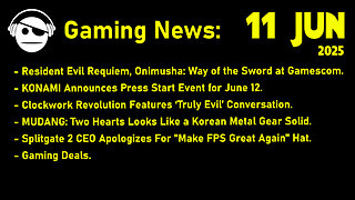 Gaming News | Capcom | Konami | Clockwork Revolution | Mudang | Deals | 11 JUN 2025
