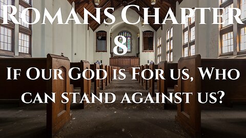An Unconquerable Majority- Romans Chapter 8