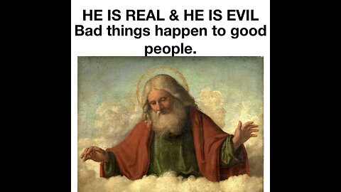 My life is comical. God is Real and he is evil.