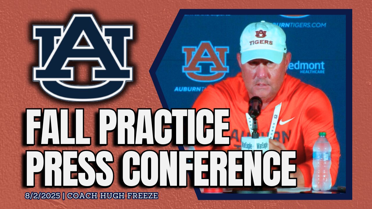 What Hugh Freeze After Week 1 of Auburn Fall Practice? | FULL PRESSER