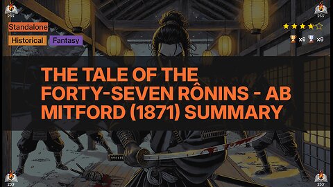 The Tale of the Forty-Seven Rônins - AB Mitford (1871) Summary