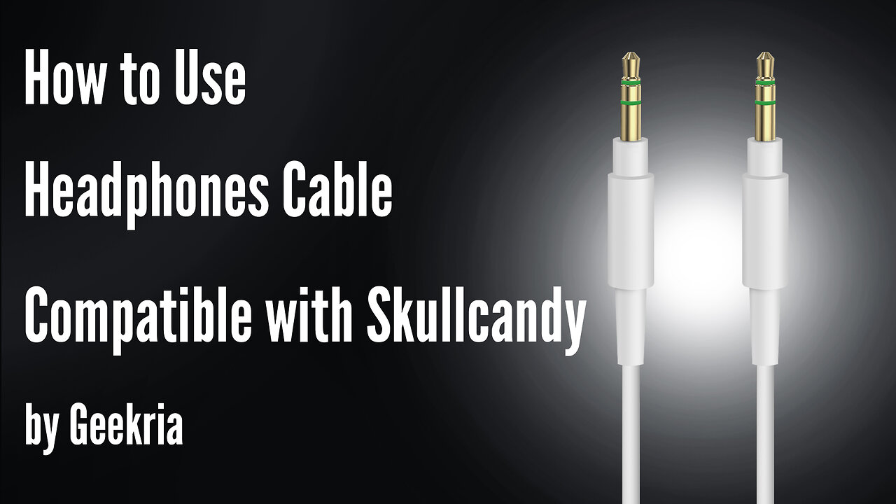 How to Use Headphones Cable Compatible with Skullcandy by Geekria
